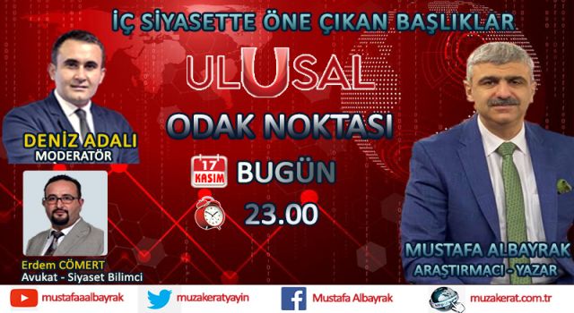 Başyazarımız Mustafa Albayrak bu gece 23.00'da Ulusal Kanal'da