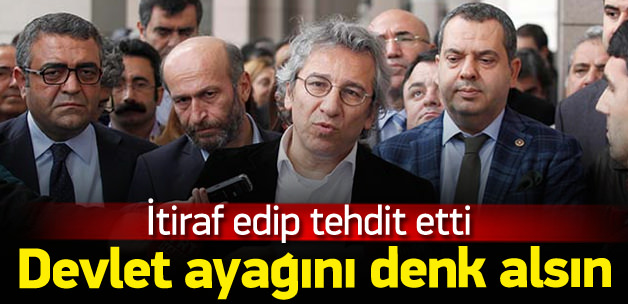 Can Dündar devleti tehdit etti