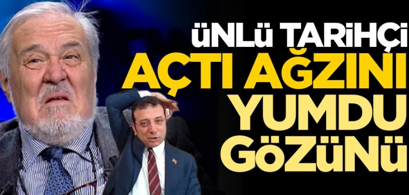 İlber Ortaylı ve Ekrem İmamoğlu’na eleştiriler