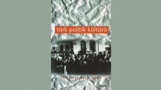 Türk Politik Kültürü / Süleyman Seyfi Öğün