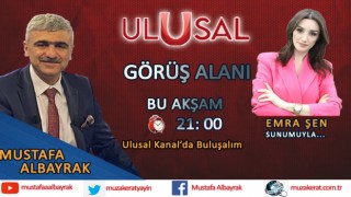Başyazarımız Mustafa Albayrak bu akşam Ulusal Kanal ekranlarında sizlerle olacak