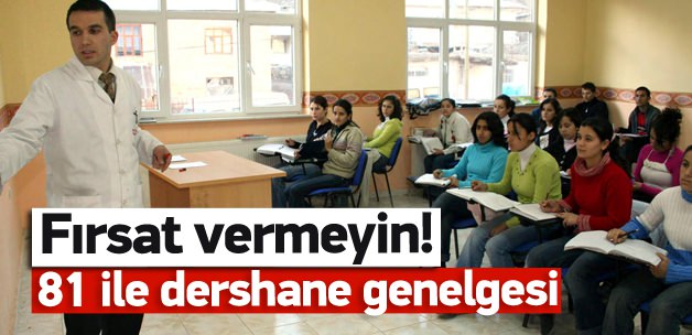 Bakanlıktan 81 il müdürlüğü'ne dershane genelgesi