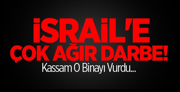 İsrail'e Çok Ağır Darbe! Kassam O Binayı Vurdu...